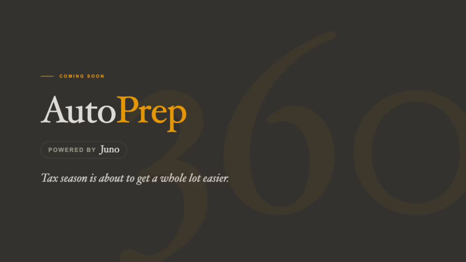 AutoPrep powered by Juno, coming soon to Firm360. Tax prep automation for accounting firms.