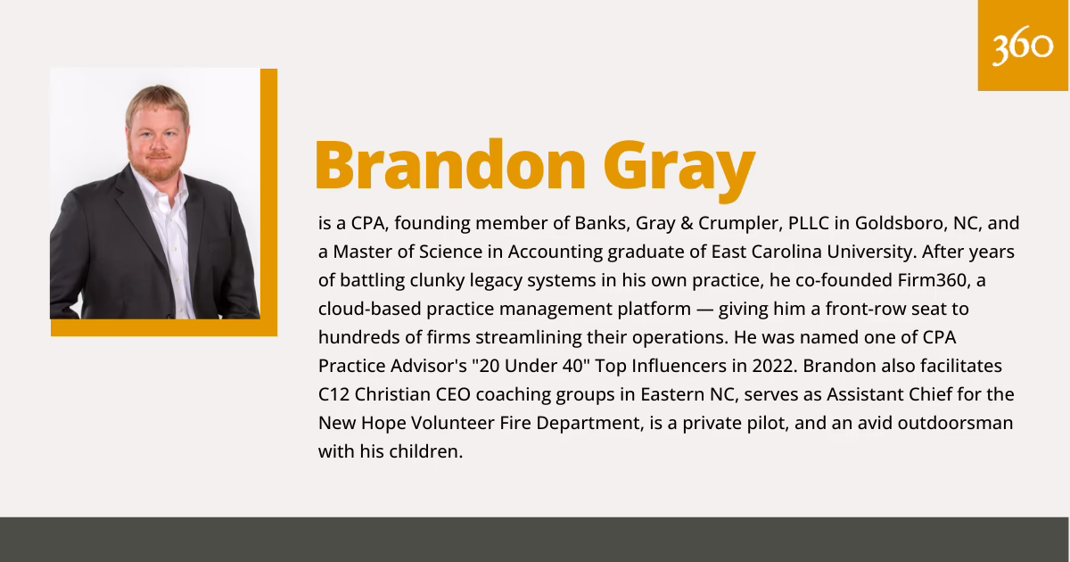 Brandon Gray, CPA and co-founder of Firm360 practice management software