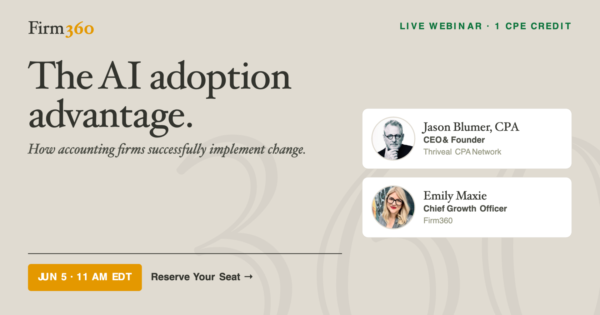 Free CPA webinar: The AI Adoption Advantage — how accounting firms successfully implement change. Featuring Jason Blumer CPA and Emily Maxie of Firm360 1 CPE credit.